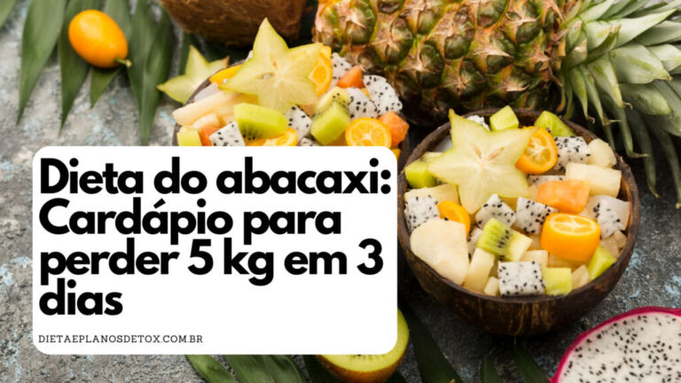 Dieta do abacaxi Cardápio para perder 5 kg em 3 dias